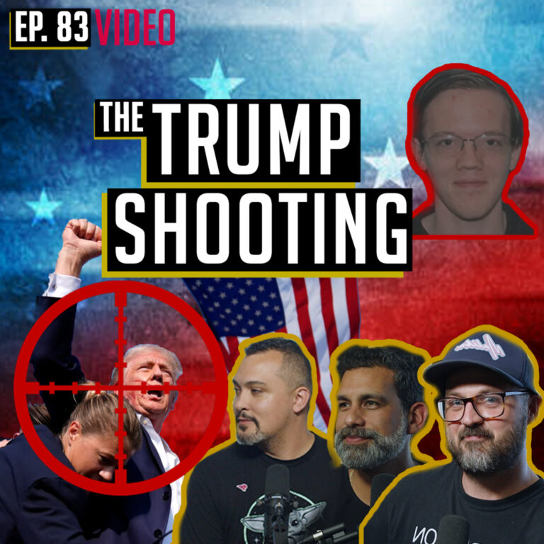 The Trump Shooting – EP 83 – VIDEO Version
