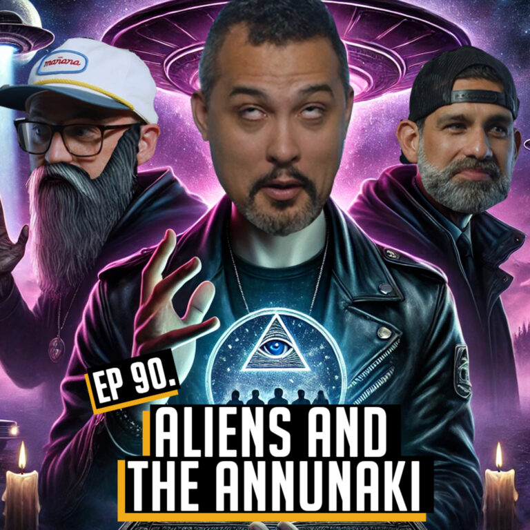 Aliens and The Annunaki – EP 90