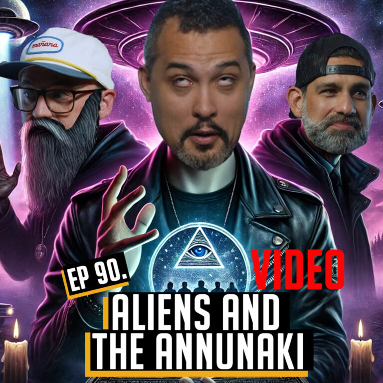 Aliens and The Annunaki – EP 90 – VIDEO VERSION