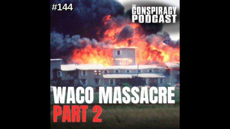 WACO: Massacre Part Two – EP 144