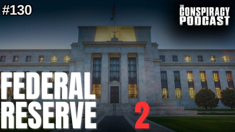 The Federal Reserve: Part Two – EP 130