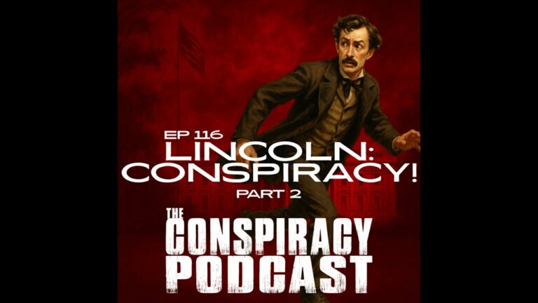 Lincoln: Conspiracy! Part Two – EP 116