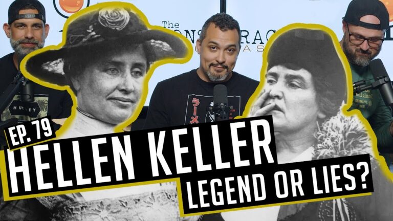 Helen Keller – Truth or Myth? EP 79