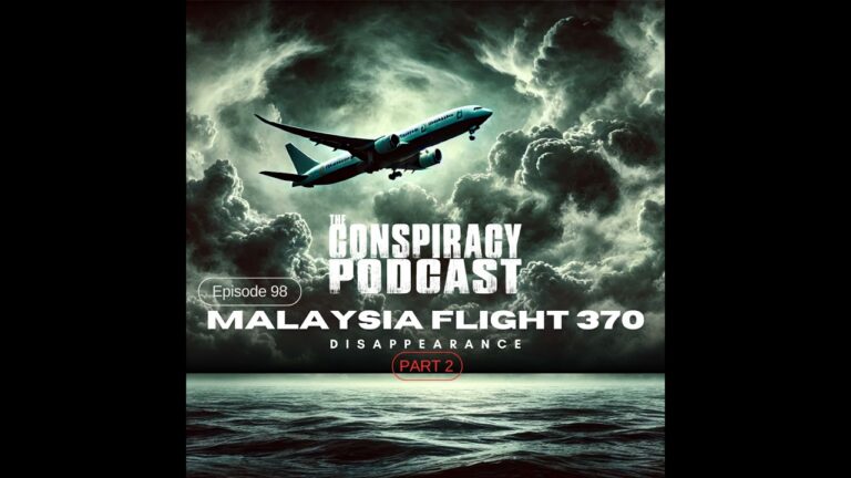 MH 370 Disappearance: Part Two – EP 98