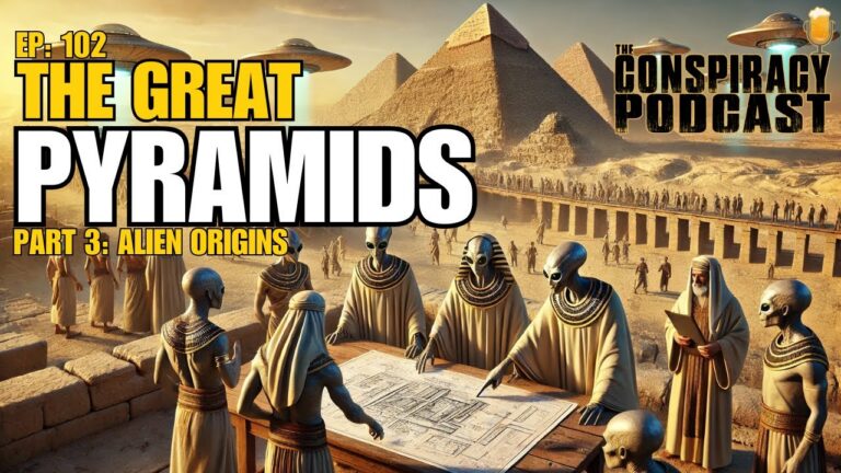 The Great Pyramids Part 3: Alien Origins – EP 102