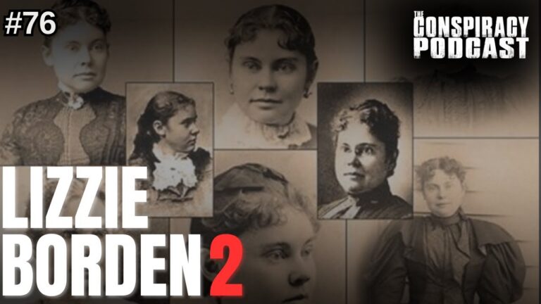 Lizzie Borden Axe Murders Part Two – Episode #76