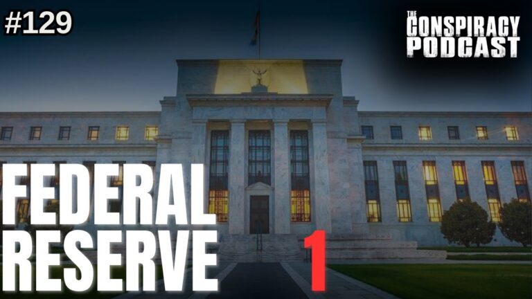 The Federal Reserve Part One – EP 129