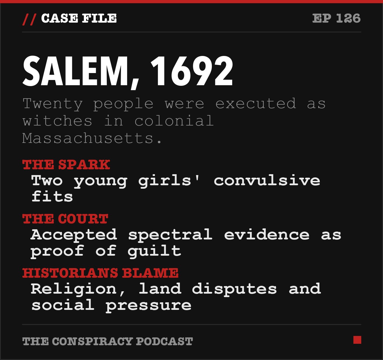 Salem, 1692: key facts from The Conspiracy Podcast