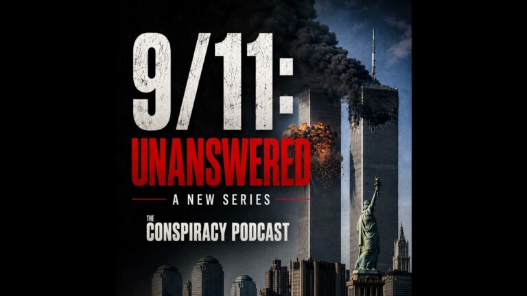 9/11: Unanswered, Part Six — The Conspiracies Continue – EP 170
